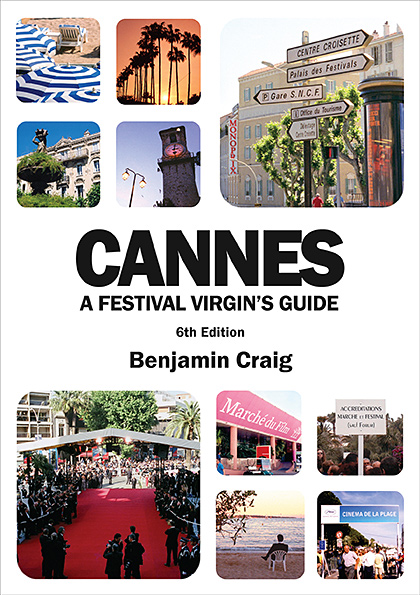 Front cover of Cannes - A Festival Virgin's Guide, by Benjamin Craig